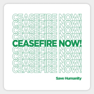 CEASEFIRE NOW! Magnet